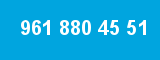 961 880 45 51